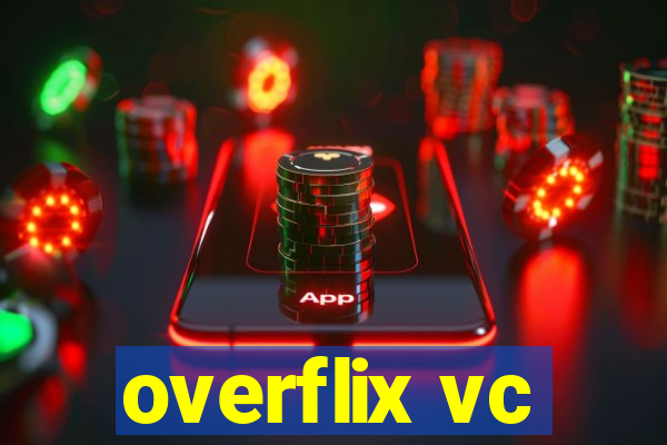 overflix vc